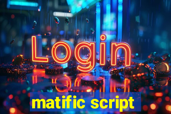 matific script